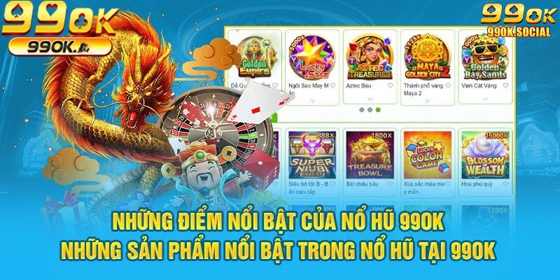 Các sản phẩm của nổ hũ 99ok