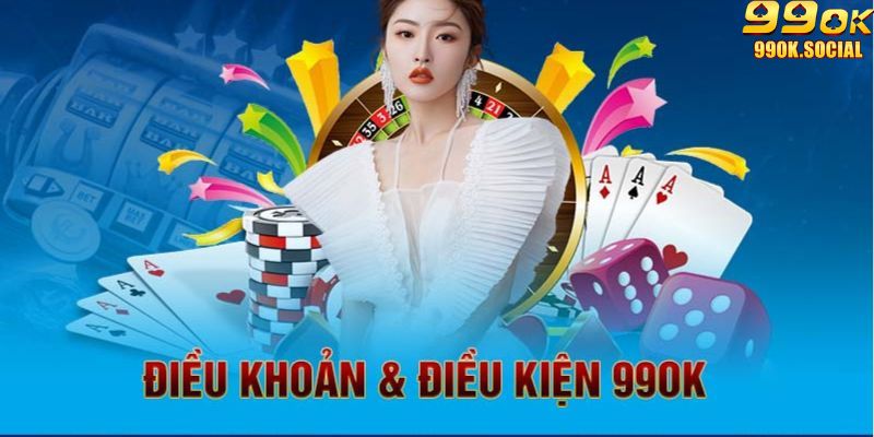 Điều khoản điều kiện 99ok